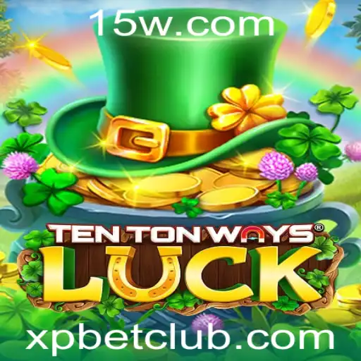Explorando o Fascinante Mundo de TenTonWaysLuck: O Jogo que Revoluciona a Experiência de Apostas